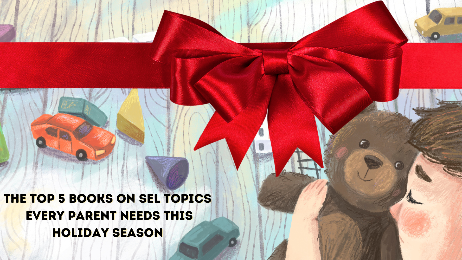 Top SEL Books That Help Kids Navigate Emotions (Plus My Favorites!)
